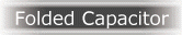 Folded Capacitor